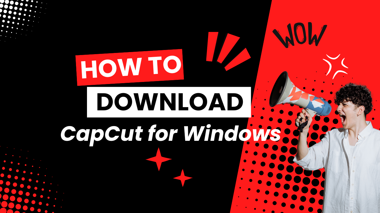 How to Download CapCut for Windows