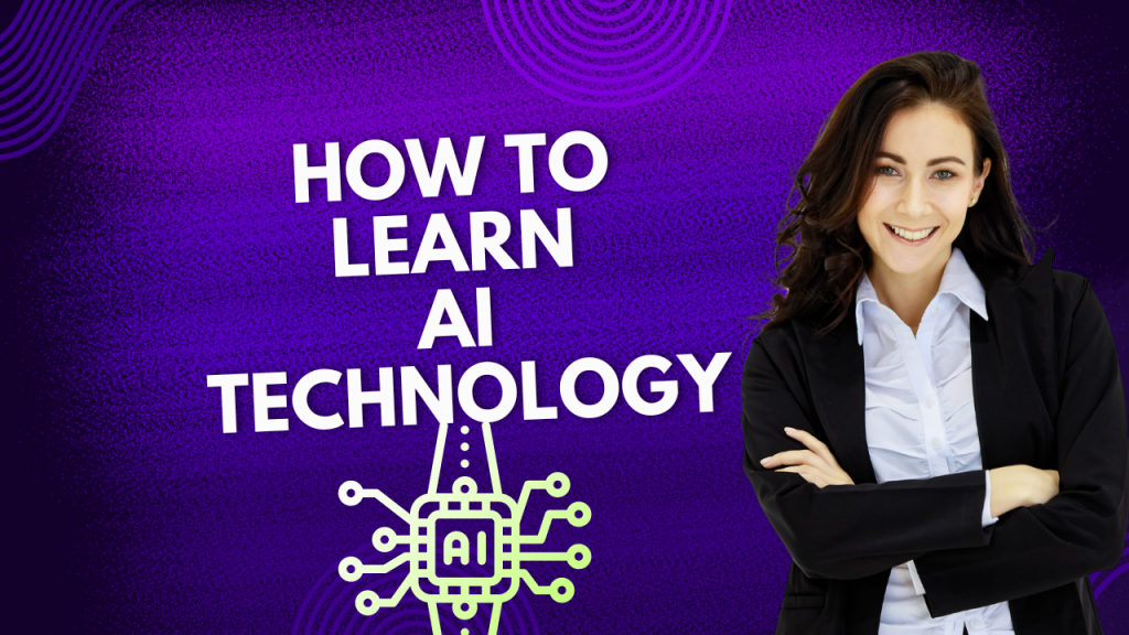 How to learn AI Technology