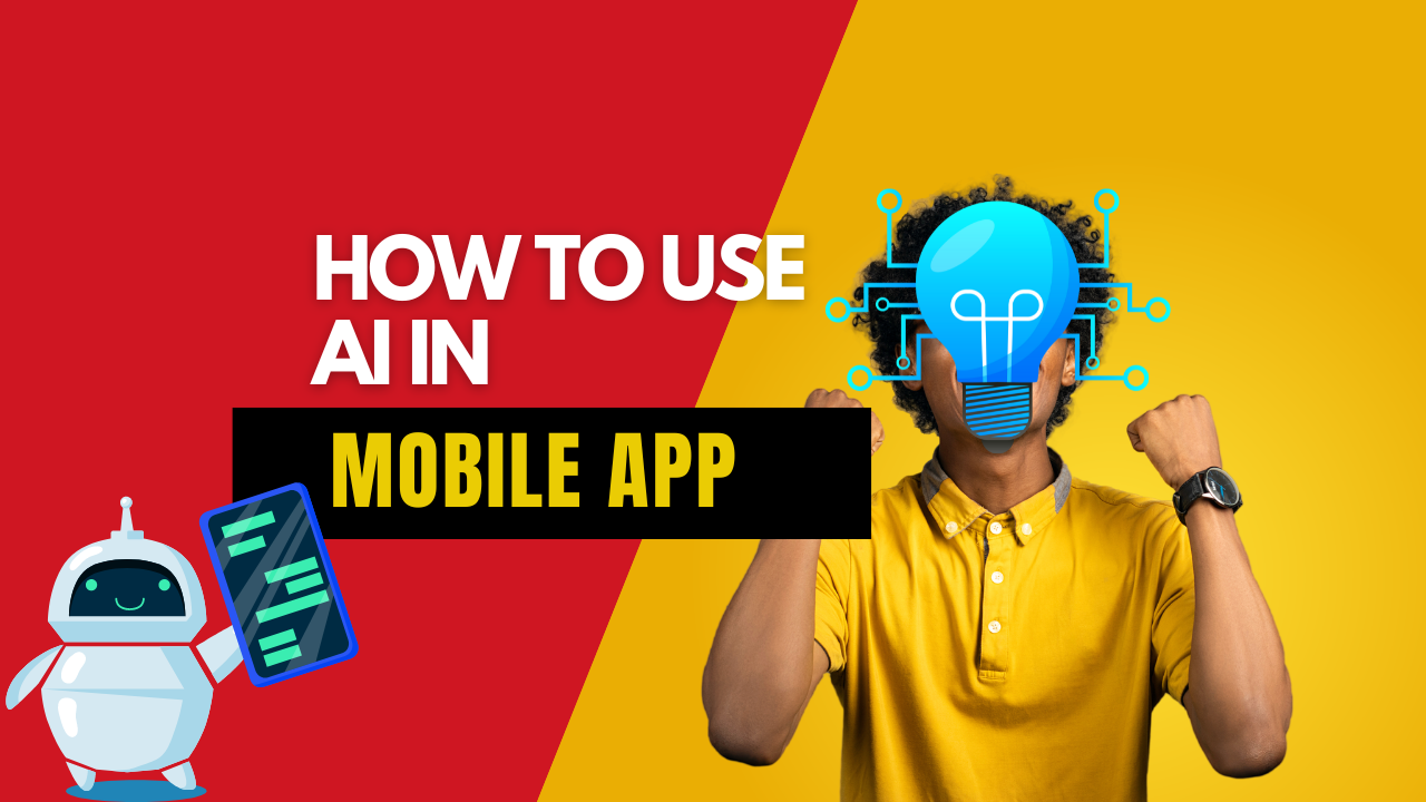 How to Use AI in Mobile App