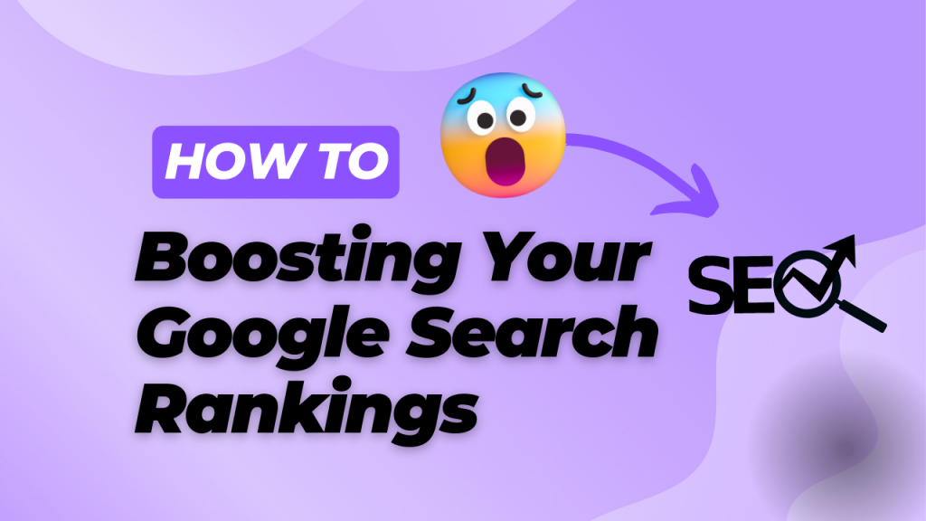 Boosting Your Google Search Rankings