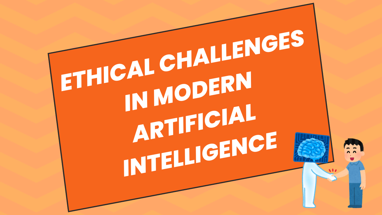 Ethical Challenges in Modern Artificial Intelligence