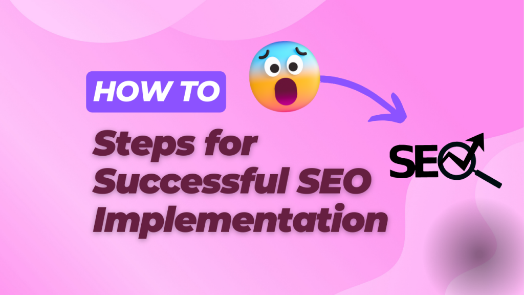 Steps for Successful SEO Implementation