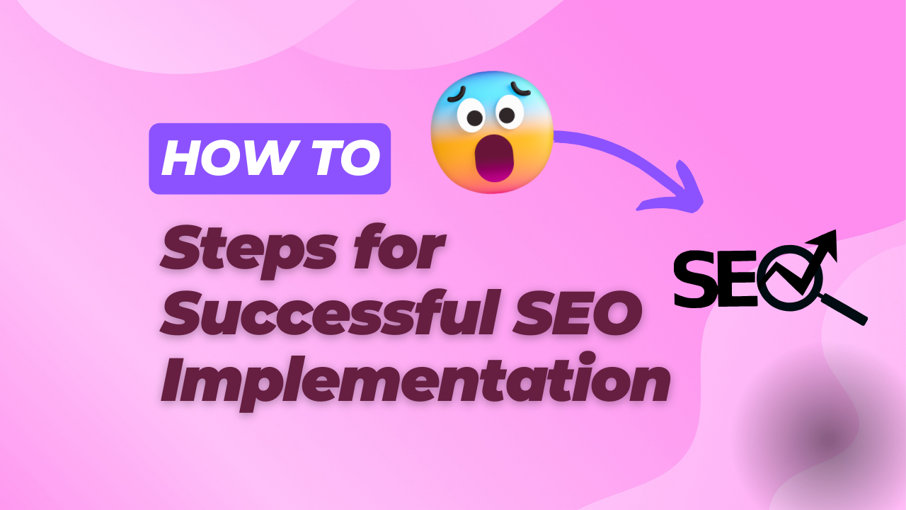 Steps for Successful SEO Implementation